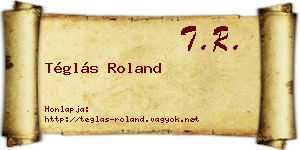 Téglás Roland névjegykártya